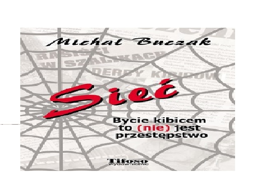 News: Konkurs: Wygraj książkę "Sieć" o tematyce kibicowskiej
